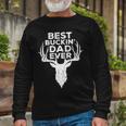 Best Buckin Dad Ever Deer Hunters Long Sleeve T-Shirt Gifts for Old Men
