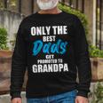 Only The Best Dad Get Promoted To Grandpa Fathers Day Shirts Long Sleeve T-Shirt Gifts for Old Men