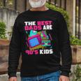 The Best Dads Are 90S 90S Aesthetic Dad Nostalgia Long Sleeve T-Shirt T-Shirt Gifts for Old Men