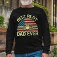 Best Pilot Dad Ever Fathers Day American Flag 4Th Of July Long Sleeve T-Shirt Gifts for Old Men