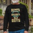Bumpa Because Grandpa Is For Old Guys Fathers Day Long Sleeve T-Shirt T-Shirt Gifts for Old Men