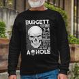 Burgett Name Burgett Ive Only Met About 3 Or 4 People Long Sleeve T-Shirt Gifts for Old Men
