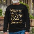 Cheers To 52 Years 52Nd Queens Birthday 52 Years Old Long Sleeve T-Shirt Gifts for Old Men