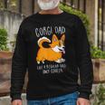 Corgi Dad Like A Regular Dad Only Cooler Corgi Long Sleeve T-Shirt Gifts for Old Men