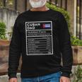 Cuban Dad Nutrition Facts National Pride Long Sleeve T-Shirt T-Shirt Gifts for Old Men