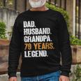 Dad Husband Grandpa 70 Years Legend Birthday 70 Years Old Long Sleeve T-Shirt Gifts for Old Men