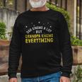 Dad Knows A Lots Grandpa Know Everything Fathers Day Long Sleeve T-Shirt T-Shirt Gifts for Old Men