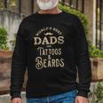 Dads With Tattoos And Beards Long Sleeve T-Shirt T-Shirt Gifts for Old Men