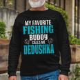 Dedushka Grandpa Fishing My Favorite Fishing Buddy Calls Me Dedushka Long Sleeve T-Shirt Gifts for Old Men