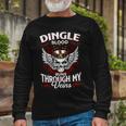 Dingle Blood Runs Through My Veins Name V2 Long Sleeve T-Shirt Gifts for Old Men