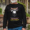 Dont Piss Off Old People Off The Older We Get Less Life Long Sleeve T-Shirt Gifts for Old Men