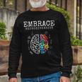 Embrace Neurodiversity Funny V2 Unisex Long Sleeve Gifts for Old Men