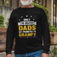 Family 365 The Greatest Dads Get Promoted To Grampy Grandpa Long Sleeve T-Shirt T-Shirt Gifts for Old Men