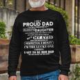Father Grandpa I Am A Proud Dad Of A Freaking Awesome Daughter406 Dad Long Sleeve T-Shirt Gifts for Old Men