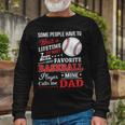 Favorite Baseball Player Calls Me Dad V3 Unisex Long Sleeve Gifts for Old Men