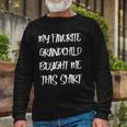 My Favorite Grandchild Bought Me This Grandparents Long Sleeve T-Shirt T-Shirt Gifts for Old Men