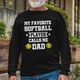 My Favorite Softball Player Calls Me Dad Fathers Day Long Sleeve T-Shirt T-Shirt Gifts for Old Men