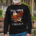 Are You Free Tonight 4Th Of July American Dabbing Bald Eagle Long Sleeve T-Shirt Gifts for Old Men