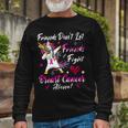 Friends Dont Let Friends Fight Breast Cancer Alone Pink Ribbon Unicorn Breast Cancer Support Breast Cancer Awareness Unisex Long Sleeve Gifts for Old Men