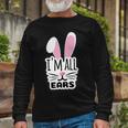 Funny Cute Pink Bunny Im All Ears Rabbit Happy Easter Day Gift For Girls Women Mom Mommy Family Birthday Holiday Christmas Unisex Long Sleeve Gifts for Old Men