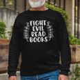 Funny Fight Evil Read Books Unisex Long Sleeve Gifts for Old Men