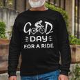 Funny Good Day For A Ride Funny Bicycle I Ride Fun Hobby Race Quote Unisex Long Sleeve Gifts for Old Men