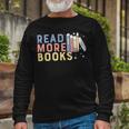 Funny Read More Books Gift Unisex Long Sleeve Gifts for Old Men