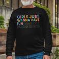 Girls Just Wanna Have Fundamental Rights V2 Long Sleeve T-Shirt T-Shirt Gifts for Old Men