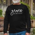 Grace And Hustle Long Sleeve T-Shirt T-Shirt Gifts for Old Men