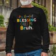 My Greatest Blessing Calls Me Bruh Retro Long Sleeve T-Shirt T-Shirt Gifts for Old Men