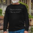 I Heard Your Prayer Trust My Timing Uplifting Quote Long Sleeve T-Shirt T-Shirt Gifts for Old Men