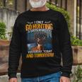 Hunting Only 3 Days In Week Long Sleeve T-Shirt Gifts for Old Men