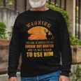 Hunting This Girl Is Protected By A Hunter Long Sleeve T-Shirt Gifts for Old Men