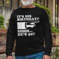 Its His Birthday Shhh Hes 50 50Th Birthday Long Sleeve T-Shirt Gifts for Old Men