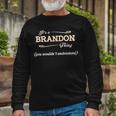 Its A Brandon Thing You Wouldnt Understand Shirt Brandon Shirt For Brandon Long Sleeve T-Shirt Gifts for Old Men