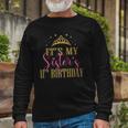 Its My Sisters 11Th Birthday Girls Party Matching Long Sleeve T-Shirt T-Shirt Gifts for Old Men