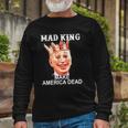 Joe Biden Mad King Make America Dead Long Sleeve T-Shirt T-Shirt Gifts for Old Men