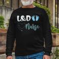 L&D Nurse Labor And Delivery Nurse V2 Long Sleeve T-Shirt Gifts for Old Men