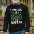 Leveling Up To Husban Husband Video Gamer Gaming Long Sleeve T-Shirt Gifts for Old Men