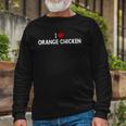 I Love Orange Chicken Chinese Food Long Sleeve T-Shirt T-Shirt Gifts for Old Men
