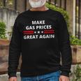 Make Gas Prices Great Again Anti-Biden Trump Republican 2024 414 Trending Shirt Unisex Long Sleeve Gifts for Old Men