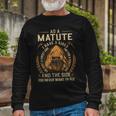 As A Matute I Have A 3 Sides And The Side You Never Want To See Long Sleeve T-Shirt Gifts for Old Men