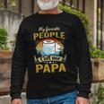 My Favorite People Call Me Papa 529 Trending Shirt Unisex Long Sleeve Gifts for Old Men