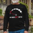 My Give A Shit Meter Is Empty Sarcastic Autocollant 394 Trending Shirt Unisex Long Sleeve Gifts for Old Men