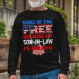 My Soninlaw Is Brave Home Of The Free 687 Shirt Unisex Long Sleeve Gifts for Old Men