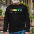 Not A Phase Moon Lgbt Gay Pride Long Sleeve T-Shirt Gifts for Old Men