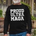 Proud Ultra Maga V10 Unisex Long Sleeve Gifts for Old Men