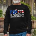 Puñeta Is Puerto Rican For Have A Nice Day Puerto Rico Long Sleeve T-Shirt Gifts for Old Men