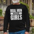 Real Make Girls Newborn Paternity Girl Daddy Long Sleeve T-Shirt T-Shirt Gifts for Old Men