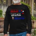 Red Wine Blue 4Th Of July Wine Red White Blue Wine Glasses V3 Unisex Long Sleeve Gifts for Old Men